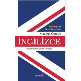 Başlangıç Ve Orta Düzey İçin Modern Öğreten İngilizce - Selim Yeniçeri