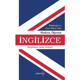 Başlangıç Ve Orta Düzey İçin Modern Öğreten İngilizce - Selim Yeniçeri