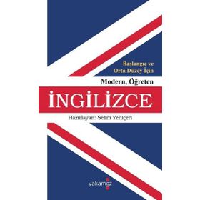 Başlangıç Ve Orta Düzey İçin Modern Öğreten İngilizce - Selim Yeniçeri