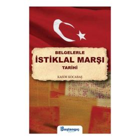 Başlangıç Yayınları Belgelerle İstiklal Marşı Tarihi