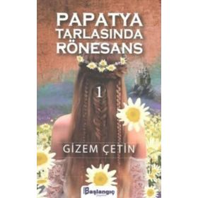 Başlangıç Yayınları Papatya Tarlasında Rönesans 1
