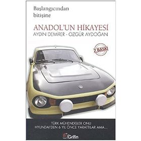 BAŞLANGICINDAN BİTİŞİNE ANADOL'UN HIKAYESI - AYDIN DEMIRER;ÖZGÜR AYDOĞAN