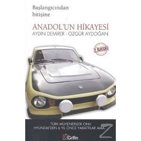 BAŞLANGICINDAN BİTİŞİNE ANADOL'UN HIKAYESI - AYDIN DEMIRER;ÖZGÜR AYDOĞAN