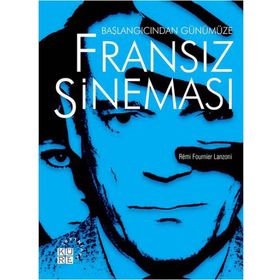 Başlangıcından Günümüze Fransız Sineması - Remi Fournier Lanzoni