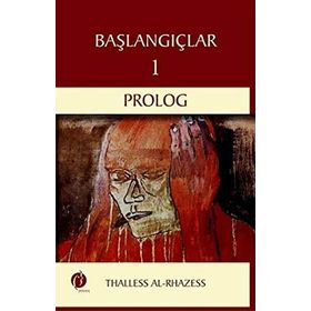 Başlangıçlar 1 - Prolog - Thalless Al-Rhazess
