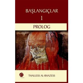 Başlangıçlar 1 - Prolog - Thalless Al-Rhazess