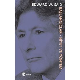 BAŞLANGIÇLAR-NIYET VE YÖNETİM - EDWARD W. SAID