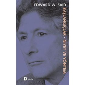BAŞLANGIÇLAR-NIYET VE YÖNETİM - EDWARD W. SAID