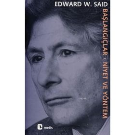 BAŞLANGIÇLAR-NIYET VE YÖNETİM - EDWARD W. SAID