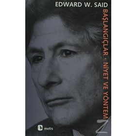 BAŞLANGIÇLAR-NIYET VE YÖNETİM - EDWARD W. SAID