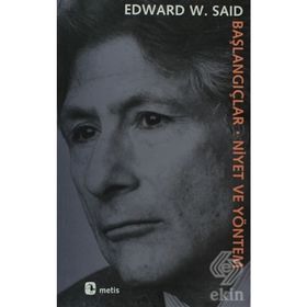 BAŞLANGIÇLAR-NIYET VE YÖNETİM - EDWARD W. SAID