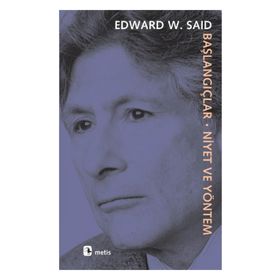BAŞLANGIÇLAR-NIYET VE YÖNETİM - EDWARD W. SAID