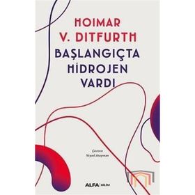 Başlangıçta Hidrojen Vardı - Hoimar Von Ditfurth