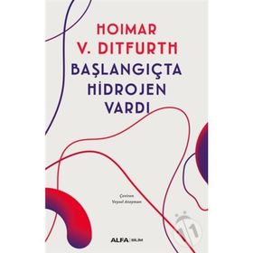 Başlangıçta Hidrojen Vardı - Hoimar Von Ditfurth