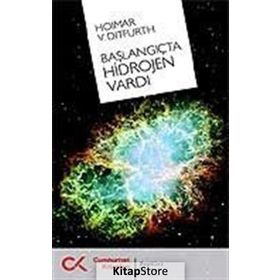 Başlangıçta Hidrojen Vardı - Hoimar Von Ditfurth