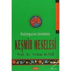 BAŞLANGIÇTAN GÜNÜMÜZE KEŞMİR MESELESI - YILMAZ ALTUĞ