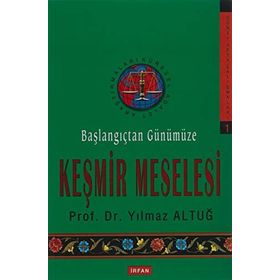 BAŞLANGIÇTAN GÜNÜMÜZE KEŞMİR MESELESI - YILMAZ ALTUĞ