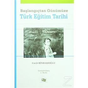 Başlangıçtan Günümüze Türk Eğitim Tarihi - Cavit Binbaşıoğlu