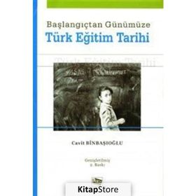 Başlangıçtan Günümüze Türk Eğitim Tarihi - Cavit Binbaşıoğlu