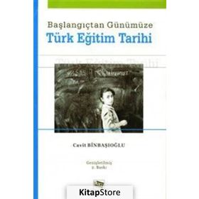 Başlangıçtan Günümüze Türk Eğitim Tarihi - Cavit Binbaşıoğlu