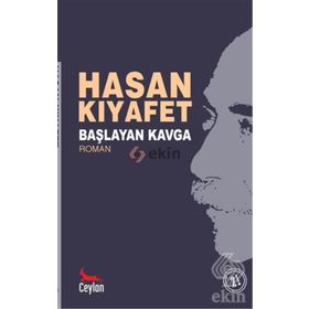Başlayan Kavga - Hasan Kıyafet