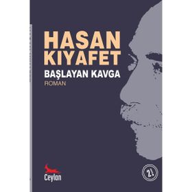 Başlayan Kavga - Hasan Kıyafet