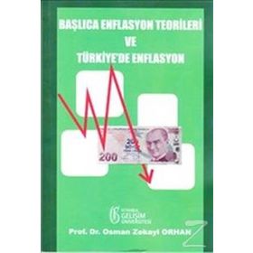 Başlıca Enflasyon Teorileri ve Türkiye’de Enflasyon - Osman Zekayi Orhan