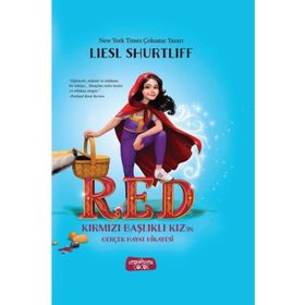 Başlıklı Kız’ın Gerçek Hayat Hikayesi - Liesl Shurtliff
