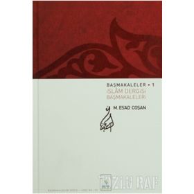 BAŞMAKALELER 1 İSLÂM DERGISI BAŞMAKALELERI - MAHMUT ESAT COŞAN