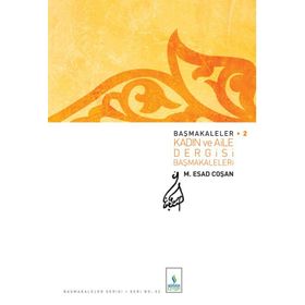 BAŞMAKALELER 2 KADIN VE AILE DERGISI BAŞMAKALELERI - MAHMUT ESAT COŞAN