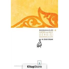 BAŞMAKALELER 2 KADIN VE AILE DERGISI BAŞMAKALELERI - MAHMUT ESAT COŞAN