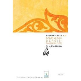 BAŞMAKALELER 2 KADIN VE AILE DERGISI BAŞMAKALELERI - MAHMUT ESAT COŞAN