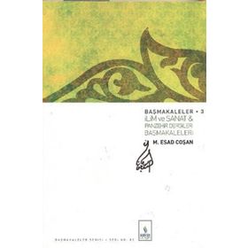 BAŞMAKALELER 3 İLİM SANAT VE PANZEHIR DERGILERI BAŞMAKALELERI - MAHMUT ESAT COŞAN