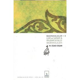 BAŞMAKALELER 3 İLİM SANAT VE PANZEHIR DERGILERI BAŞMAKALELERI - MAHMUT ESAT COŞAN