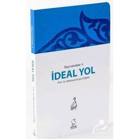 BAŞMAKALELER 4 İDEAL YOL - MAHMUT ESAT COŞAN