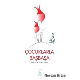BAŞMAKALELER 5 ÇOCUKLARLA BAŞBAŞA - MAHMUT ESAT COŞAN