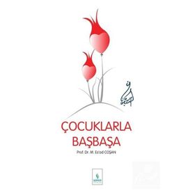 BAŞMAKALELER 5 ÇOCUKLARLA BAŞBAŞA - MAHMUT ESAT COŞAN