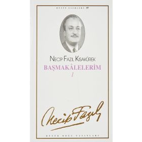 Başmakalelerim 1 - 69 - Necip Fazıl Kısakürek