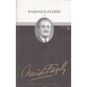 Başmakalelerim 1 - 69 - Necip Fazıl Kısakürek