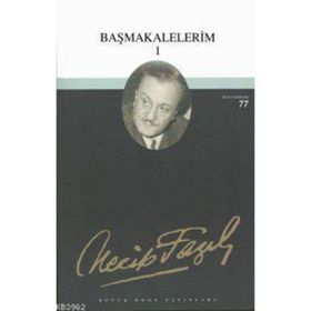 BAŞMAKALELERİM 1 (KOD:60) - NECIP FAZIL KISAKÜREK
