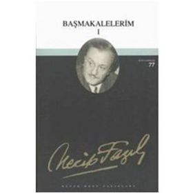 BAŞMAKALELERİM 1 (KOD:60) - NECIP FAZIL KISAKÜREK