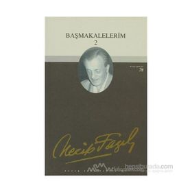 BAŞMAKALELERİM 2 (KOD: 61) - NECIP FAZIL KISAKÜREK