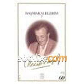 BAŞMAKALELERİM 2 (KOD: 61) - NECIP FAZIL KISAKÜREK