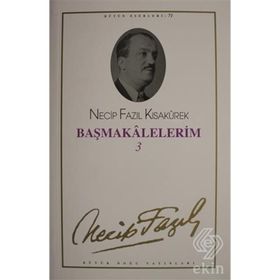 Başmakalelerim 3 : 71 - Necip Fazıl Bütün Eserleri