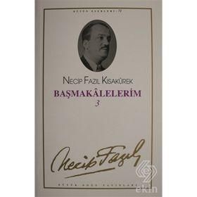 Başmakalelerim 3 : 71 - Necip Fazıl Bütün Eserleri