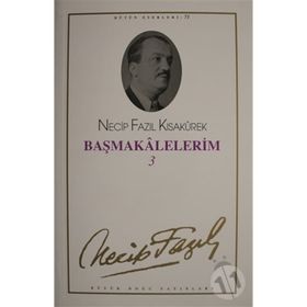 Başmakalelerim 3 : 71 - Necip Fazıl Bütün Eserleri