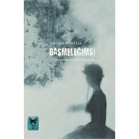 Başmeleğimsi - Georges Bataille