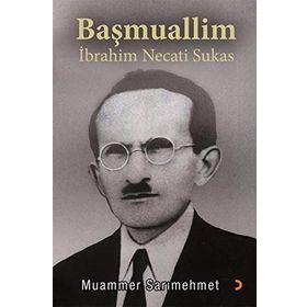 Başmuallim İbrahim Necati Sukas - Muammer Sarımehmet