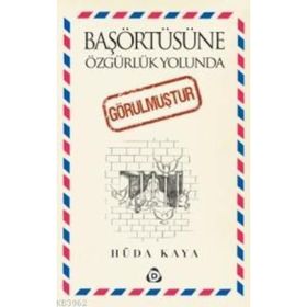 BAŞÖRTÜSÜNE ÖZGÜRLÜK YOLUNDA GÖRÜLMÜŞTÜR (2 CILT TAKIM) - HÜDA KAYA