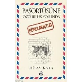 BAŞÖRTÜSÜNE ÖZGÜRLÜK YOLUNDA GÖRÜLMÜŞTÜR (2 CILT TAKIM) - HÜDA KAYA